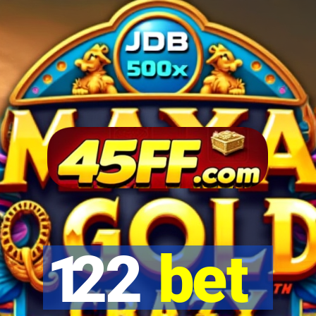 122 bet